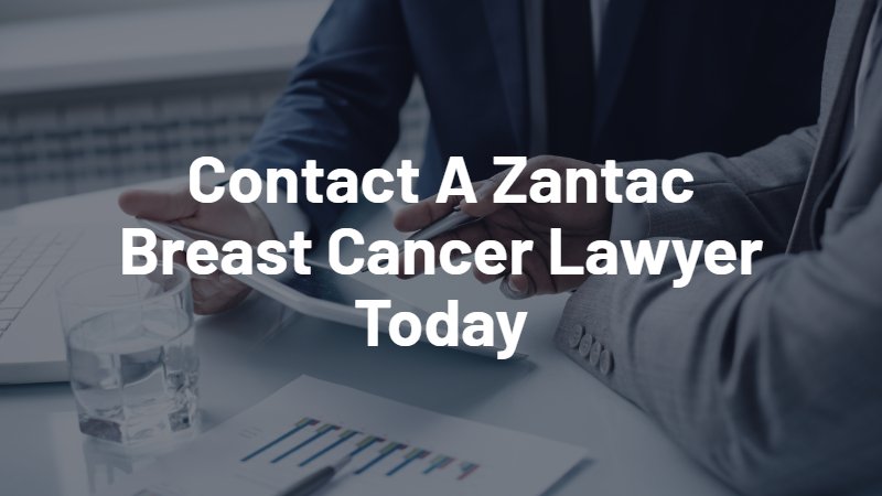 contact a Zantac breast cancer lawyer today