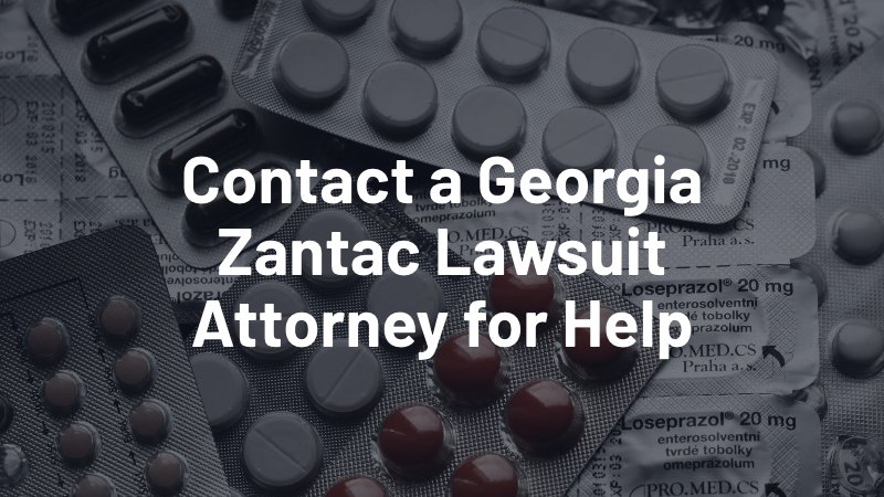 contact a georgia zantac lawsuit attorney for help