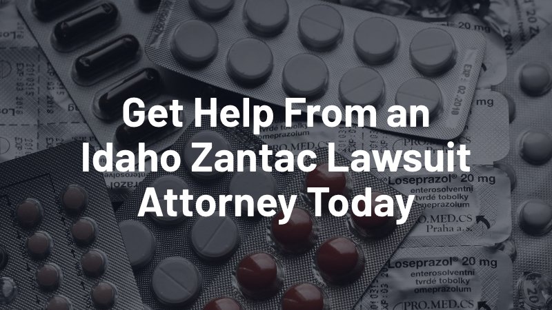 get help from an idaho zantac lawsuit attorney today
