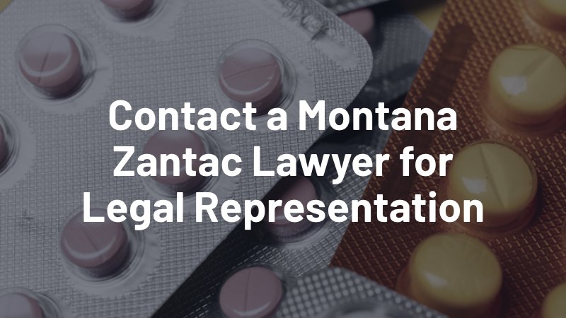contact a Montana Zantac lawyer for legal representation