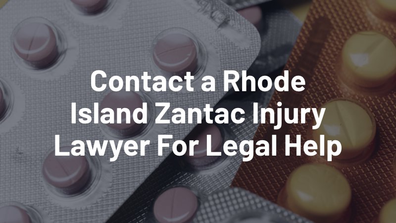 contact a rhode island zantac injury lawyer for legal help