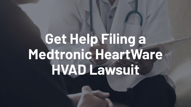 get help filing a medtronic heartware lawsuit
