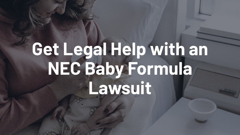 get legal help with an nec baby formula lawsuit 