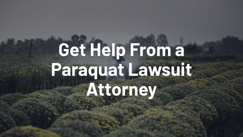 get help from a paraquat lawsuit attorney