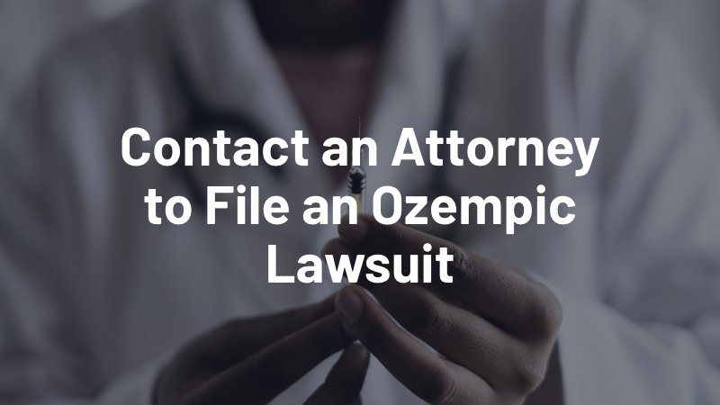 contact an attorney to file an ozempic lawsuit
