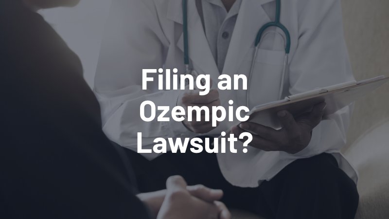 filing an ozempic lawsuit?
