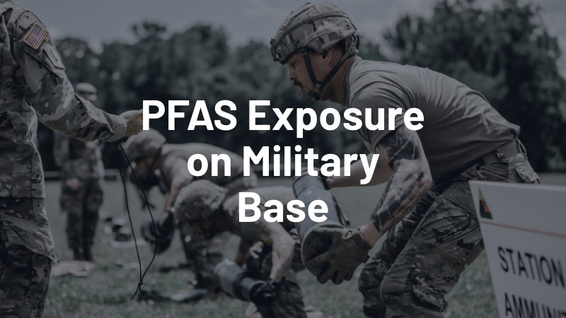 PFAS exposure on military base