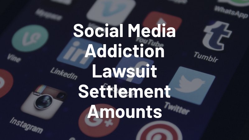 social media addiction lawsuit settlement amounts