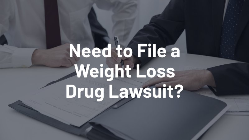 file a weight loss drug lawsuit