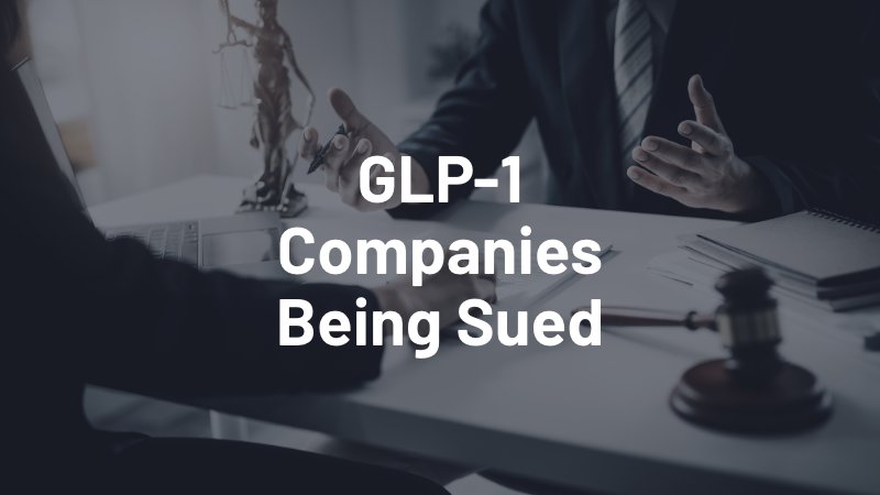 glp-1 companies being sued